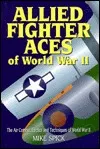 Allied Fighter Aces: The Air Combat Tactics and Techniques of World War II