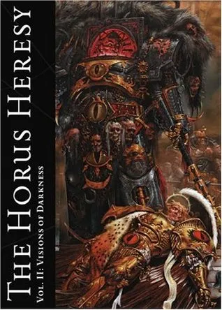 The Horus Heresy Vol. II: Visions of Darkness