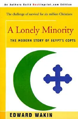 A Lonely Minority: The Modern Story of Egypt