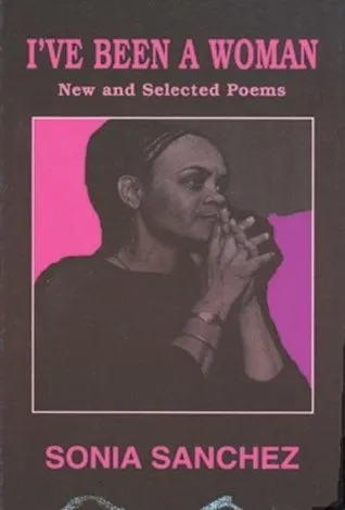 I've Been a Woman: New and Selected Poems
