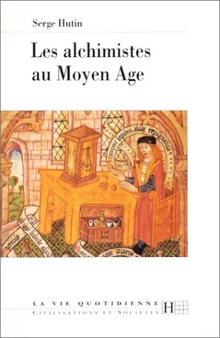 Les Alchimistes Au Moyen Age