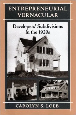 Entrepreneurial Vernacular: Developers' Subdivisions in the 1920s