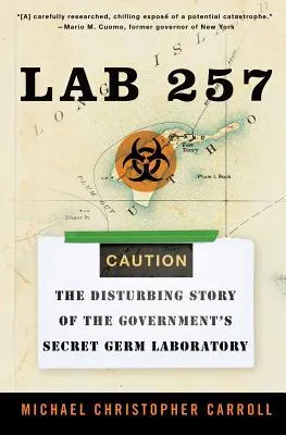 Lab 257: The Disturbing Story of the Government