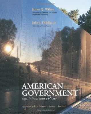 American Government: Institutions and Policies