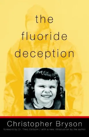 The Fluoride Deception