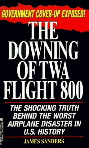 The Downing Of TWA Flight 800