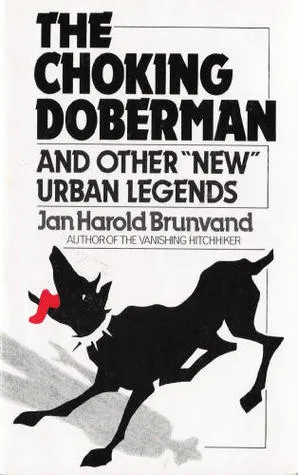 The Choking Doberman: And Other Urban Legends