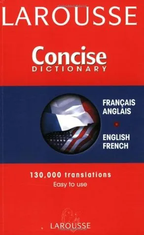 Larousse Concise Dictionary: French-English/English-French