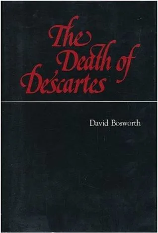 The Death of Descartes