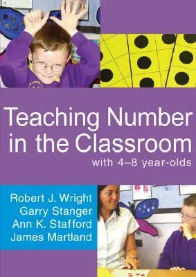 Teaching Number in the Classroom with 4-8 year olds (Math Recovery)