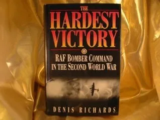 The Hardest Victory: RAF Bomber Command in the Second World Warr