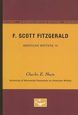 F. Scott Fitzgerald (American Writers 15)
