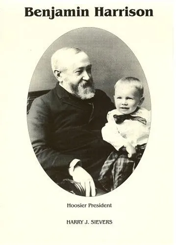 Benjamin Harrison Vol. 3: Hoosier President: The White House & After 1889-1901