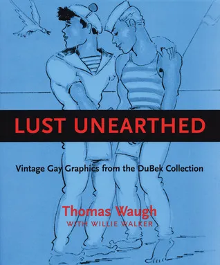 Lust Unearthed: Vintage Gay Graphics From the DuBek Collection