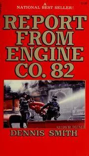 Report from Engine Company Eighty-Two