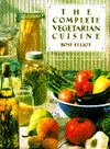 The Complete Vegetarian Cuisine: Revised And Updated With 70 New Recipes
