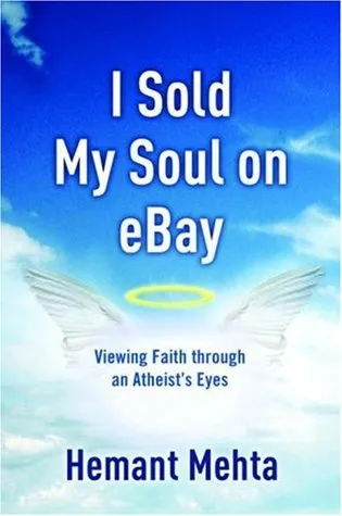 I Sold My Soul on Ebay: Viewing Faith Through an Atheist