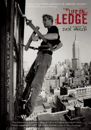 Life on the Ledge: Reflections of a New York City Window Cleaner