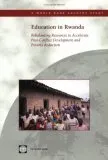 Education in Rwanda: Rebalancing Resources to Accelerate Post-Conflict Development and Poverty Reduction