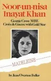 Noor-Un-Nisa Inayat Khan: Madeleine: George Cross, M.B.E, Croix de Guerre with Gold Star