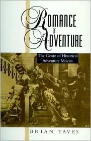 The Romance of Adventure: The Genre of Historical Adventure Movies