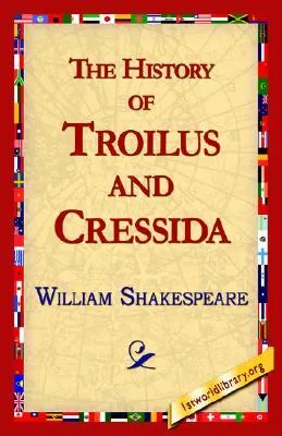 The History of Troilus and Cressida