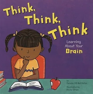 Think, Think, Think: Learning about Your Brain
