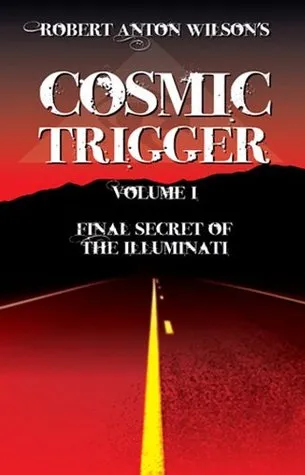 Cosmic Trigger Volume I: Final Secret of the Illuminati