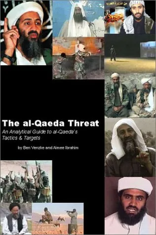 The al-Qaeda Threat: An Analytical Guide to al-Qaeda's Tactics & Targets