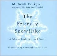 The Friendly Snowflake: A Fable of Faith, Love, and Family