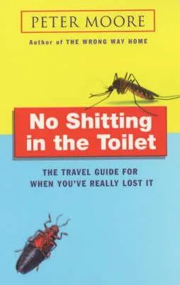 No Shitting In The Toilet