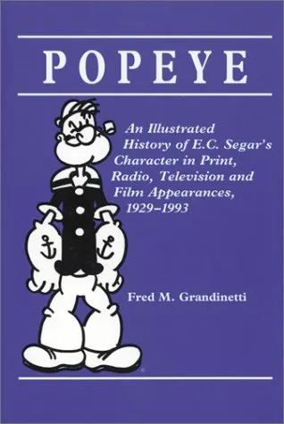 Popeye: An Illustrated History of E.C. Segar