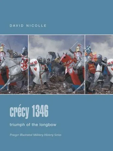 Crecy 1346: Triumph of the Longbow