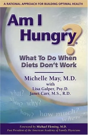 Am I Hungry? What to Do When Diets Don