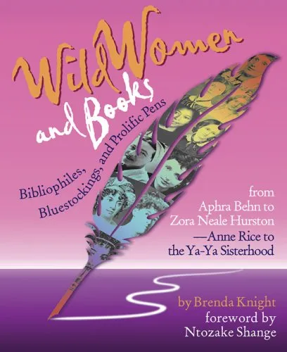 Wild Women and Books: Bibliophiles, Bluestockings  Prolific Pens
