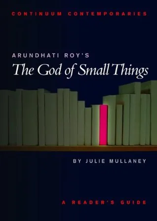 Arundhati Roy's The God of Small Things: A Reader's Guide