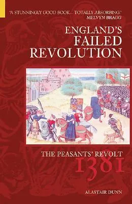 The Peasants' Revolt: England's Failed Revolution of 1381