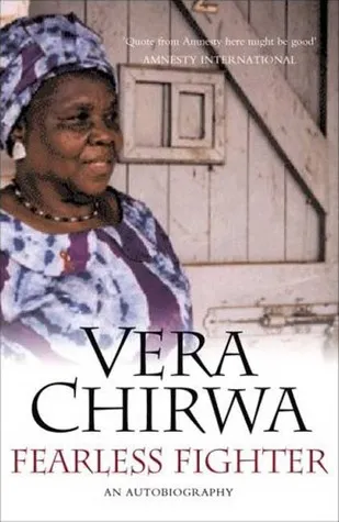 Fearless Fighter: The Life of Vera Chirwa
