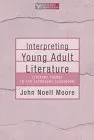 Interpreting Young Adult Literature: Literary Theory in the Secondary Classroom