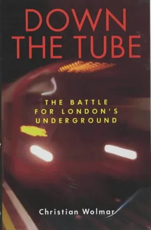 Down the Tube: The Battle for London