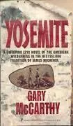 Yosemite: A Sweeping Epic Novel of the American Wilderness in the Bestselling Tradition of James Michener