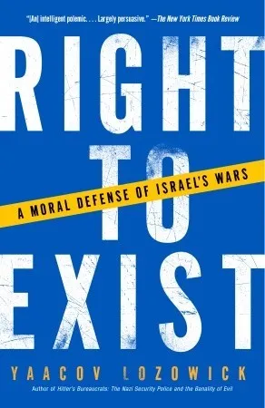 Right to Exist: A Moral Defense of Israel