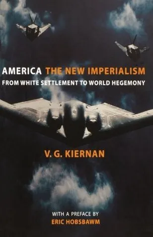 America: The New Imperialism from White Settlement to World Hegemony