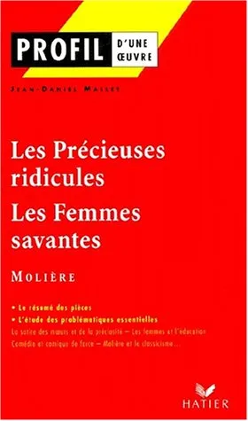 Les précieuses ridicules / Les femmes savantes