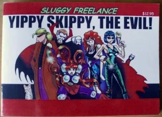 Yippy Skippy, the Evil!