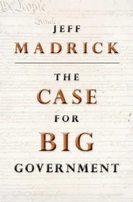 The Case for Big Government