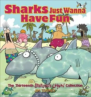 Sharks Just Wanna Have Fun: The Thirteenth Sherman's Lagoon Collection