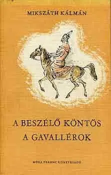 A beszél? köntös / A gavallérok