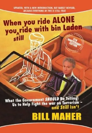 When You Ride Alone You Still Ride With Bin Laden: What the Government Should Be Telling Us to Help Fight the War on Terrorism and Still Isn't