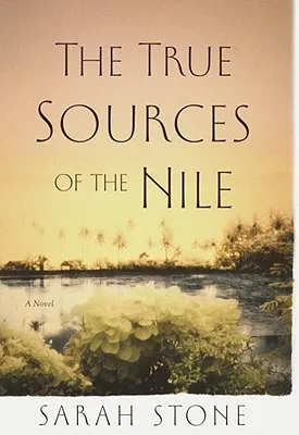 The True Sources of the Nile the True Sources of the Nile